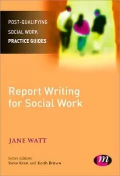 Report writing for social workers by Jane Watt