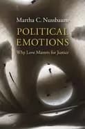 political emotions why love matters for justice