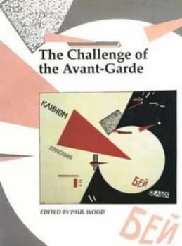 The Challenge of the Avant-Garde by Paul Wood Paperback