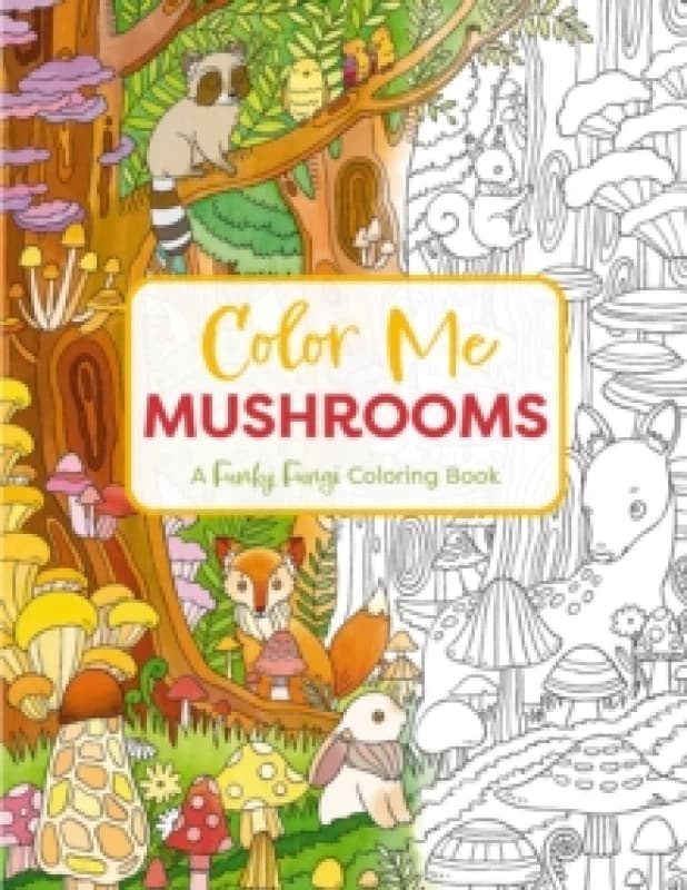 Color Me Mushrooms : A Funky Fungi Coloring Book Paperback / softback