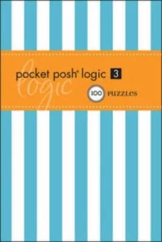 Pocket Posh Logic 3 by The Puzzle Society Paperback