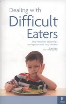 Dealing with Difficult Eaters by Hollie Smith Paperback