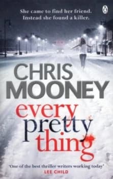 Every Pretty Thing by Chris Mooney Paperback