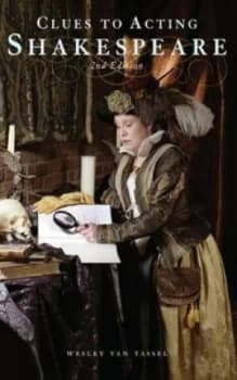 Clues to Acting Shakespeare by Wesley Van Tassel Book