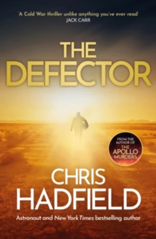 The Defector : the unmissable Cold War spy thriller from the author of THE APOLLO MURDERS Paperback / softback