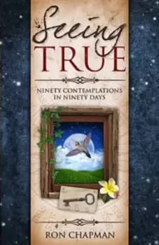 Seeing true by Ronald Chapman