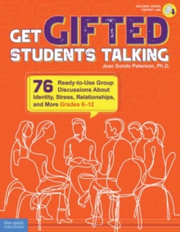 Get Gifted Students Talking : 76 Ready-to-Use Group Discussions About Identity, Stress, Relationships, and More (Grades 6-12) Paperback / softback