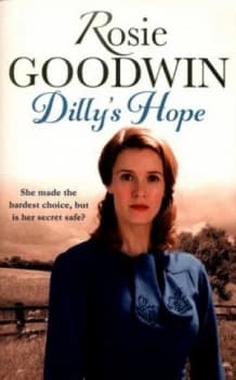 Dillys Hope by Rosie Goodwin Paperback