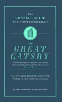 The Connell Guide to F. Scott Fitzgeralds the Great Gatsby by John Sutherland Paperback