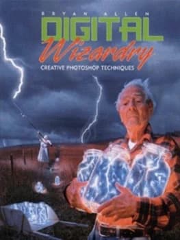 Digital Wizardry by Bryan Allen Paperback
