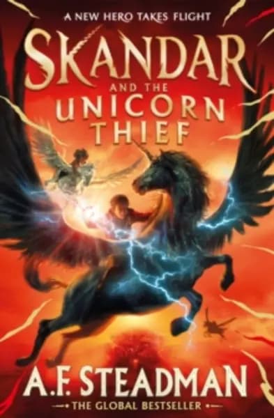 Skandar and the Unicorn Thief : The international, award-winning hit, and the biggest fantasy adventure series since Harry Potter Paperback / softback