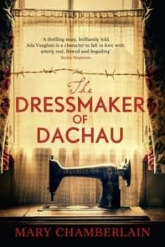 The Dressmaker of Dachau by Mary Chamberlain Hardback