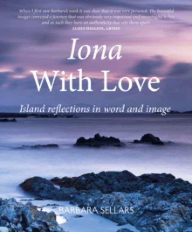 Iona with Love : Island reflections in word and image Hardback