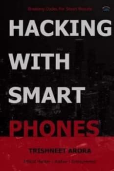 Hacking with Smart Phones by Trishneet Arora Paperback