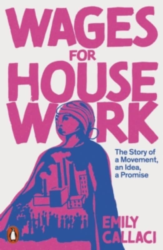 Wages for Housework. Paperback. By Emily Callaci Books