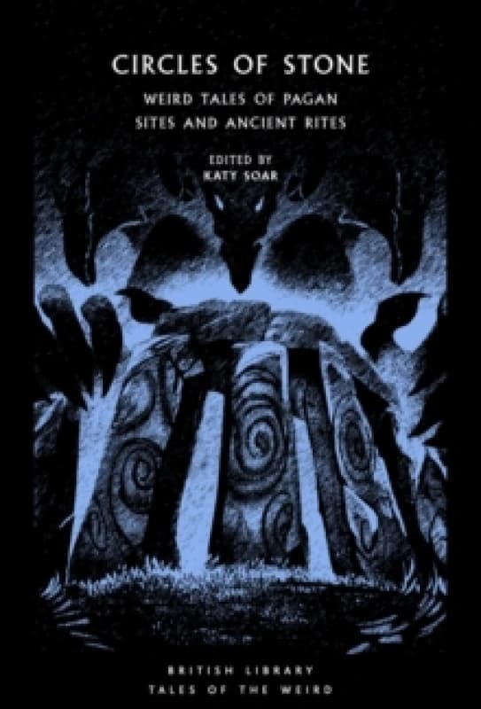 circles of stone weird tales of pagan sites and ancient rites 9780712354592