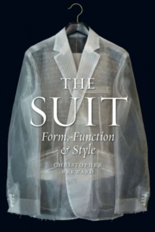 The Suit : Form, Function and Style Hardback