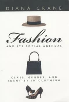 Fashion and Its Social Agendas by Diana Crane Paperback