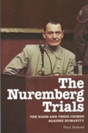 nuremberg trials the nazis and their crimes against humanity