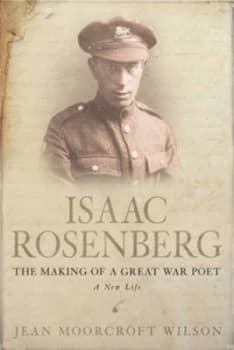 Isaac Rosenberg by Jean Moorcroft Wilson Hardback