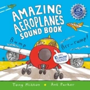 Amazing Aeroplanes Sound Book : A very noisy book