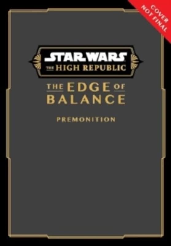 Star Wars: The High Republic: The Edge of BalancePremonition Paperback / softback