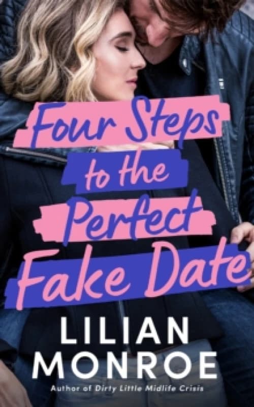 Four Steps to the Perfect Fake Date Paperback / softback