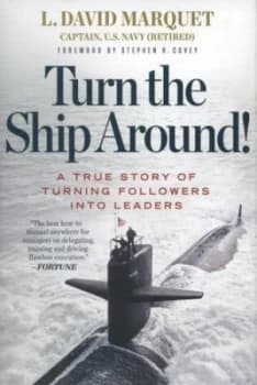 Turn the Ship Around by L. David Marquet Hardback