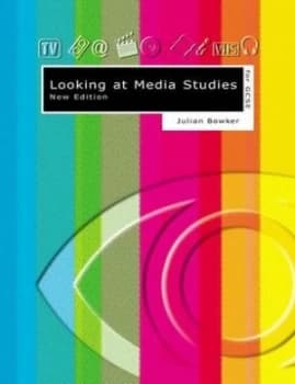 Looking at Media Studies for Gcse by Julian Bowker Paperback