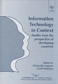Information Technology in Context by Chrisanthi Avgerou Hardback
