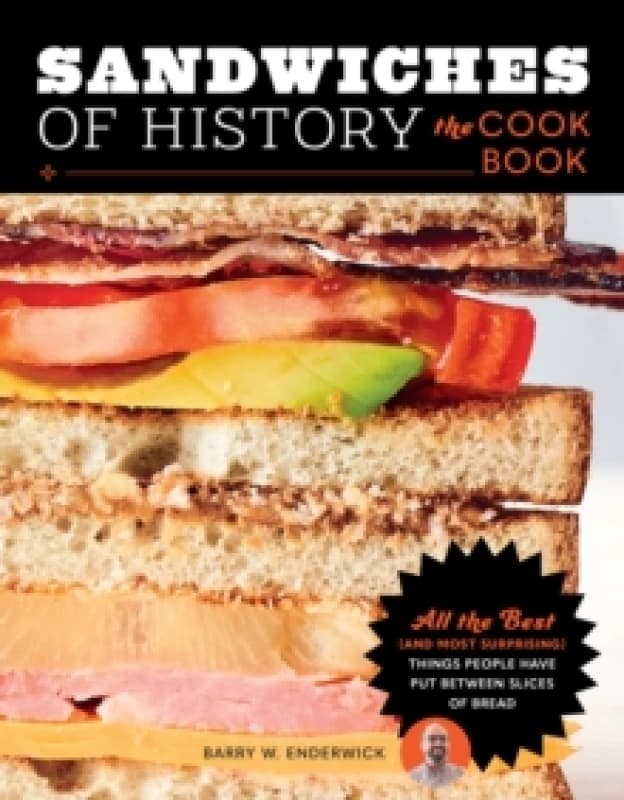 Sandwiches of History. Hardback. By Barry W Enderwick Books