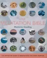meditation bible the definitive guide to meditatons for every purpose