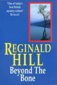 Beyond the Bone by Reginald Hill and Patrick Ruell Book