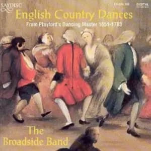 English Country Dances From Playfords Dancing Master 1651-1703 by Broadside Band CD Album