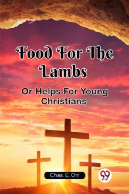 Food For The LambsOr Helps For Young Christians (Edition2023) Paperback / softback