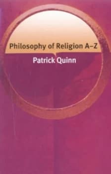Philosophy of Religion A-Z by Patrick Quinn Book