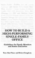 how to build a high performing single family office guidelines for family m