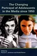 changing portrayal of adolescents in the media since 1950