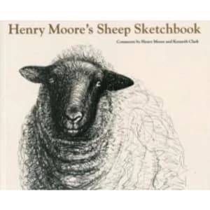 Henry Moore's Sheep Sketchbook by Henry Moore, Kenneth Clark (Paperback, 2003)