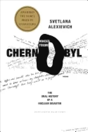 voices from chernobyl the oral history of a nuclear disaste