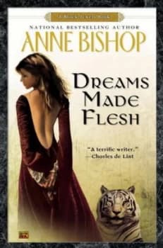 Dreams Made Flesh by Anne Bishop Paperback