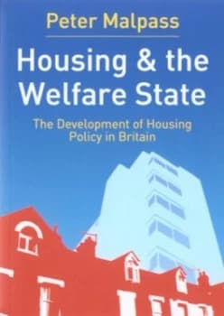 Housing and the Welfare State by Peter Malpass Paperback