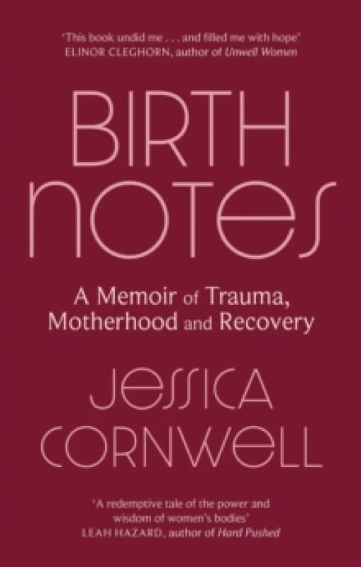Birth Notes. Paperback. By Jessica Cornwell Books