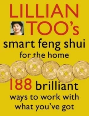 Lillian Toos smart feng shui for the home by Lillian Too