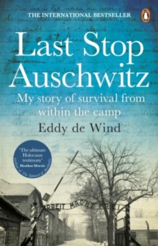 Last Stop Auschwitz : My story of survival from within the camp Paperback / softback