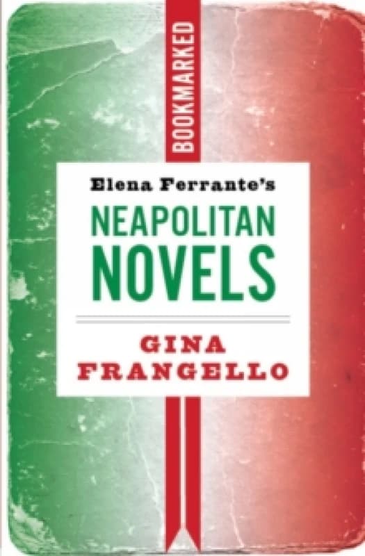 Elena Ferrante's Neapolitan Novels: Bookmarked Paperback / softback