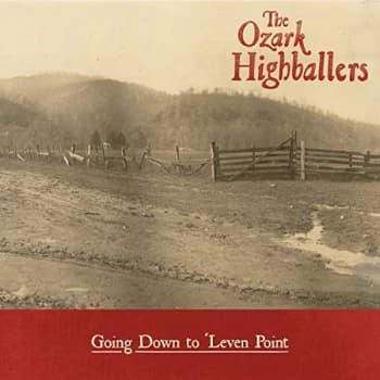 The Ozark Highballers - Going Down to 'Levan Point CD
