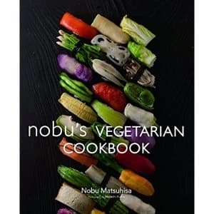 Nobu Vegetarian Cookbook by Nobu Matsuhisa (Hardback, 2012)