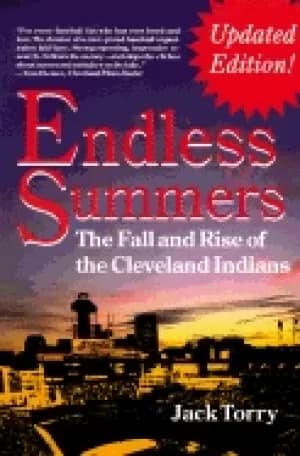 endless summers the fall and rise of the cleveland indians