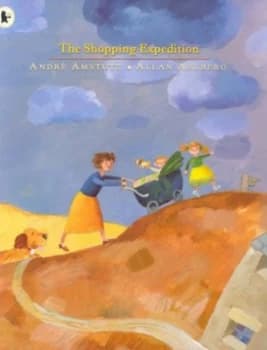 The Shopping Expedition by Andr Amstutz and Allan Ahlberg Book